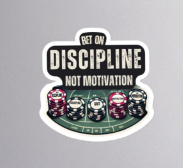 Bet On Discipline Sticker