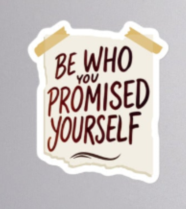 Be Who You Promised Sticker