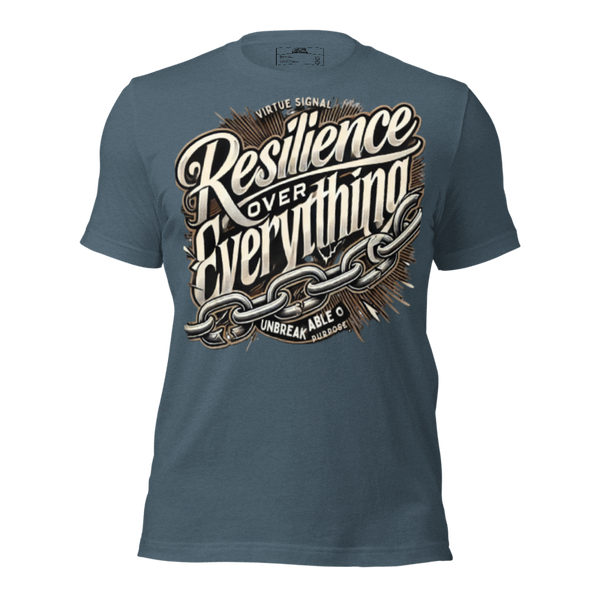 Resilience Over Everything T-shirt